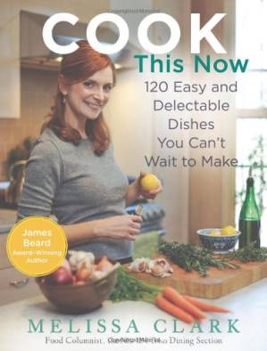 دانلود کتاب Cook this now: 120 easy and delectable dishes you can’t wait to make