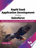 دانلود کتاب Rapid SaaS Application Development Using Salesforce: Build scalable SaaS applications using the Salesforce platform