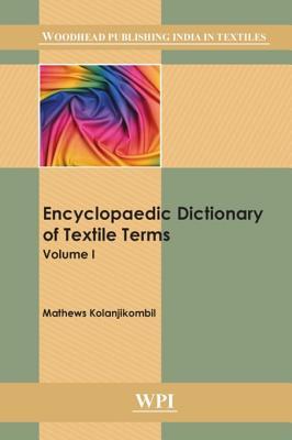 دانلود کتاب Encyclopaedic Dictionary of Textile Terms: Volume 1