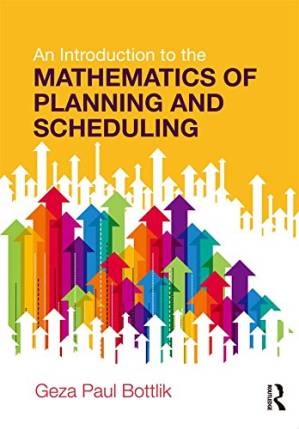 دانلود کتاب An Introduction to the Mathematics of Planning and Scheduling