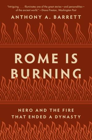 دانلود کتاب Rome Is Burning: Nero and the Fire That Ended a Dynasty