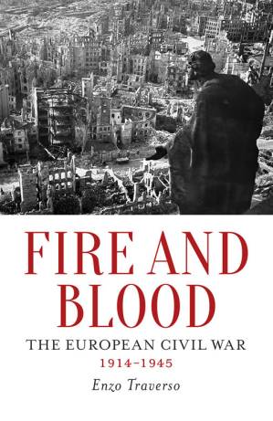 دانلود کتاب Fire and Blood – The European Civil War 1914 – 1945