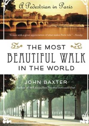 دانلود کتاب The Most Beautiful Walk in the World: A Pedestrian in Paris