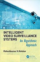 دانلود کتاب Intelligent Video Surveillance Systems: An Algorithmic Approach