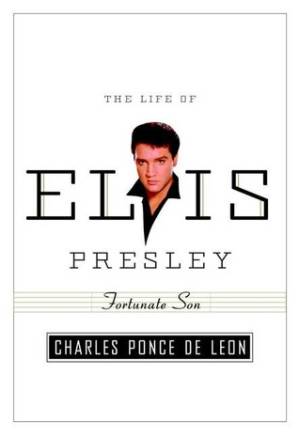 دانلود کتاب Fortunate Son: The Life of Elvis Presley