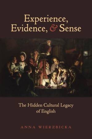 دانلود کتاب Experience, evidence, and sense : the hidden cultural legacy of English