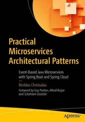 دانلود کتاب Practical Microservices Architectural Patterns – Event-Based Java Microservices with Spring Boot and Spring Cloud