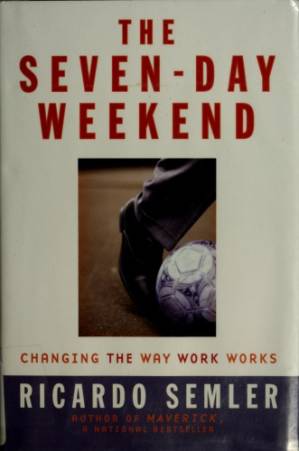 دانلود کتاب The Seven-Day Weekend: Changing the Way Work Works