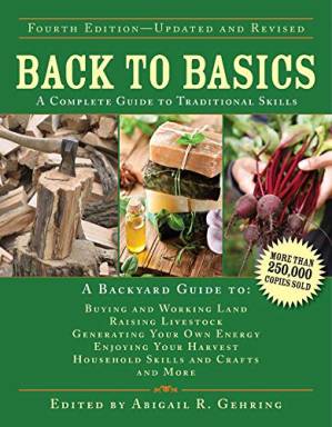 دانلود کتاب Back to Basics: A Complete Guide to Traditional Skills (Back to Basics Guides)
