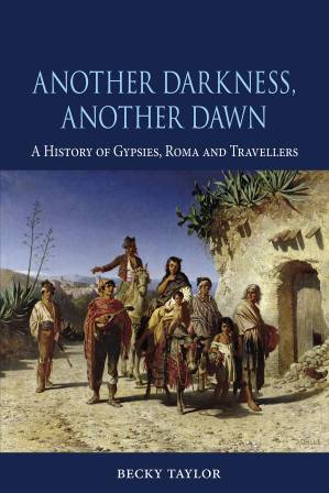 دانلود کتاب Another Darkness, Another Dawn: A History of Gypsies, Roma and Travellers