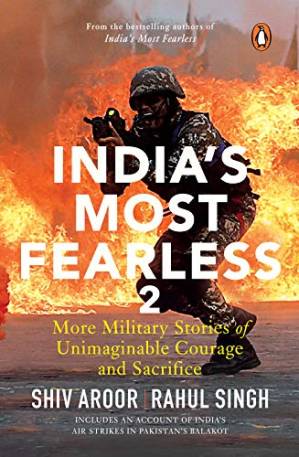 دانلود کتاب India’s Most Fearless 2: More Military Stories of Unimaginable Courage and Sacrifice