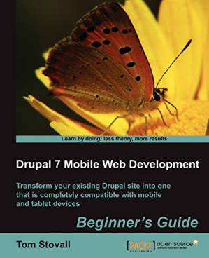 دانلود کتاب Drupal 7 Mobile Web Development Beginner’s Guide