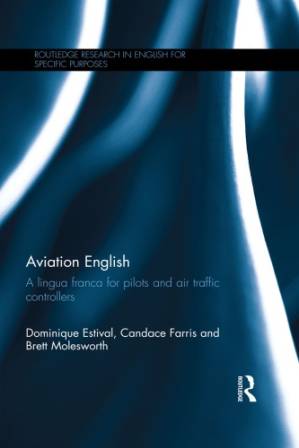 دانلود کتاب Aviation English: A Lingua Franca for Pilots and Air Traffic Controllers