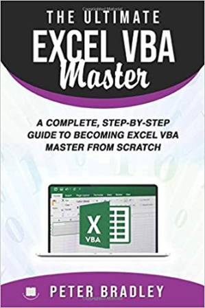 دانلود کتاب The Ultimate Excel VBA Master: A Complete, Step-by-Step Guide to Becoming Excel VBA Master from Scratch