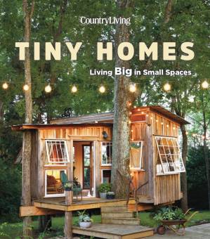 دانلود کتاب Country Living Tiny Homes: Living Big in Small Spaces