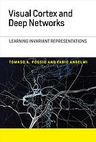 دانلود کتاب Visual cortex and deep networks : learning invariant representations