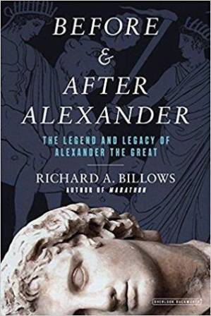 دانلود کتاب Before and After Alexander: The Legend and Legacy of Alexander the Great