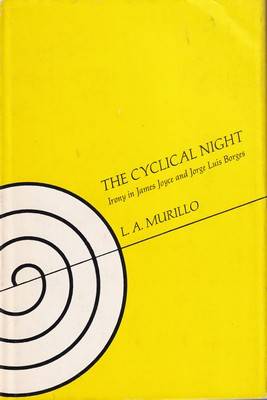 دانلود کتاب The Cyclical Night. Irony in James Joyce and Jorge Luis Borges