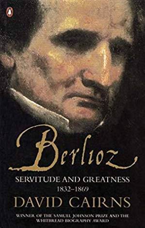 دانلود کتاب Berlioz: Servitude and Greatness, 1832–1869 (Berlioz 2)