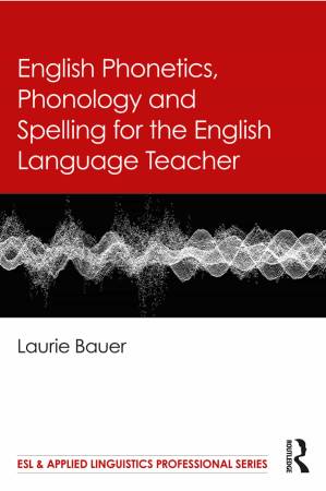 دانلود کتاب English Phonetics, Phonology and Spelling for the English Language Teacher