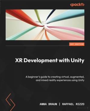 دانلود کتاب XR Development with Unity: A beginner’s guide to creating virtual, augmented, and mixed reality experiences using Unity