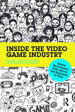 دانلود کتاب Inside the Video Game Industry