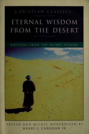 دانلود کتاب Eternal Wisdom from the Desert: Writings from the Desert Fathers