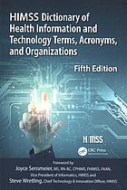دانلود کتاب HIMSS dictionary of healthcare information technology terms, acronyms, and organizations.