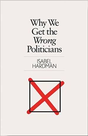 دانلود کتاب Why We Get the Wrong Politicians