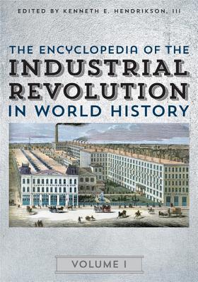 دانلود کتاب The Encyclopedia of the Industrial Revolution in World History