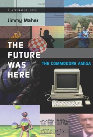 دانلود کتاب The Future Was Here: The Commodore Amiga