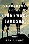 دانلود کتاب Searching for Stonewall Jackson: A Quest for Legacy in a Divided America