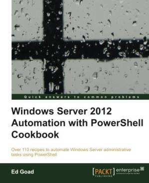 دانلود کتاب Windows Server 2012 Automation with PowerShell Cookbook