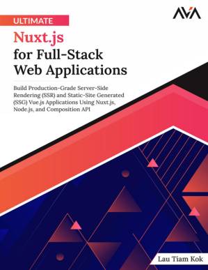 دانلود کتاب Ultimate Nuxt.js for Full-Stack Web Applications