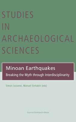 دانلود کتاب Minoan Earthquakes: Breaking the Myth Through Interdisciplinarity
