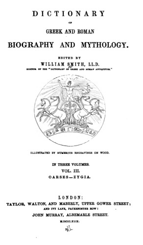 دانلود کتاب Dictionary of Greek and Roman Biography and Mythology: Volume 3 of 3 (Oarses-Zygia)