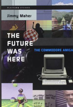 دانلود کتاب The Future Was Here: The Commodore Amiga (Platform Studies)
