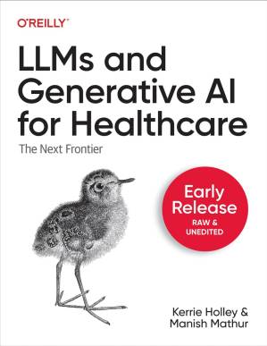 دانلود کتاب LLMs and Generative AI for Healthcare (Early Release)