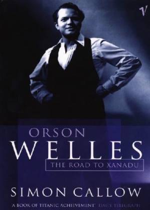 دانلود کتاب Orson Welles, Vol. 1: The Road to Xanadu