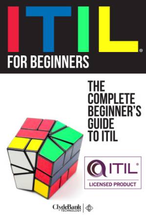 دانلود کتاب ITIL For Beginners: The Complete Beginner’s Guide to ITIL