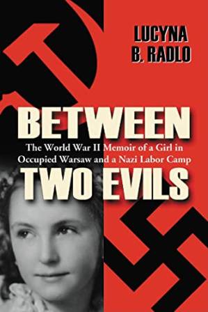 دانلود کتاب Between Two Evils: The World War II Memoir of a Girl in Occupied Warsaw and a Nazi Labor Camp