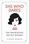 دانلود کتاب She Who Dares: Ten Trailblazing Society Women
