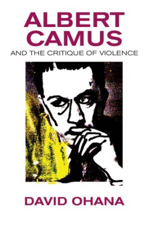 دانلود کتاب Albert Camus and the Critique of Violence