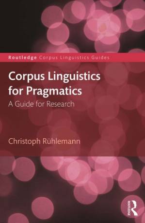 دانلود کتاب Corpus Linguistics for Pragmatics: A Guide for Research
