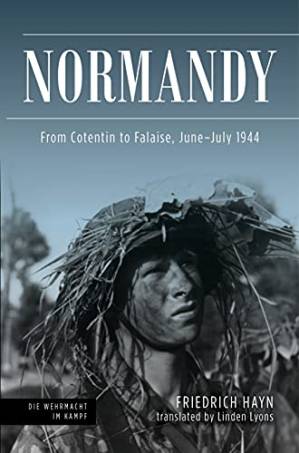 دانلود کتاب Normandy: From Cotentin to Falaise, June–July 1944 (Die Wehrmacht im Kampf)