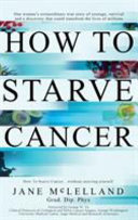 دانلود کتاب How to Starve Cancer … Without Starving Yourself
