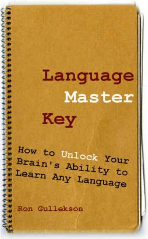 دانلود کتاب Language Master Key: How to Unlock Your Brain’s Ability to Learn Any Language