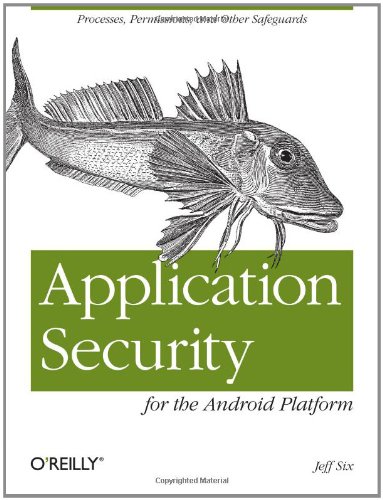 دانلود کتاب Application Security for the Android Platform: Processes, Permissions, and Other Safeguards