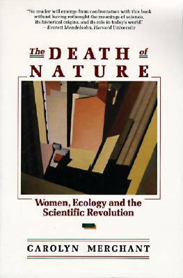 دانلود کتاب The Death of Nature: Women, Ecology, and the Scientific Revolution