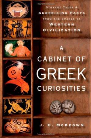 دانلود کتاب A Cabinet of Greek Curiosities: Strange Tales and Surprising Facts from the Cradle of Western Civilization
